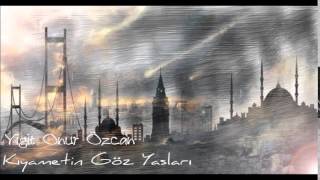 Yiğit Onur - Kıyametin Gözyaşları