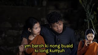  Nong buaid ba bha" khasi short films drama