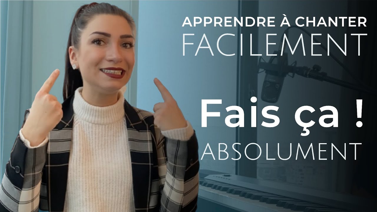 Apprendre FACILEMENT à CHANTER, ce qu'on ne vous a JAMAIS DIT !