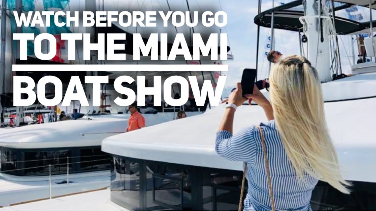 Miami International Boat Show / Need to know !