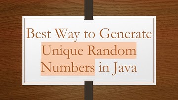 Best Way to Generate Unique Random Numbers in Java