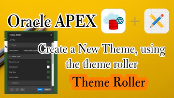 How to create a new theme, using the theme roller || Customize with Theme Roller ||  Oracle Apex.