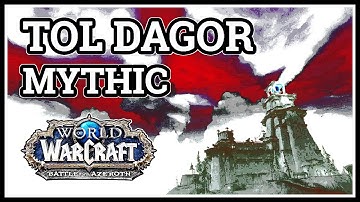 Tol Dagor Mythic WoW Full Run