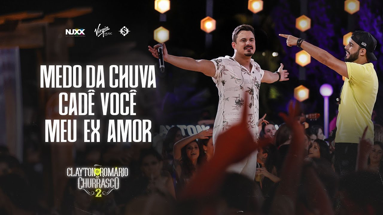 Clayton & Romário - Medo da Chuva / Cadê Você / Meu Ex Amor (DVD no Churrasco 2) Clayton & Romário - Medo da Chuva / Cadê Você / Meu Ex Amor (DVD no Churrasco 2)