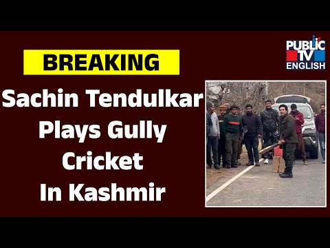 ‘A MATCH in HEAVEN’: Sachin Tendulkar Plays ‘Gully Cricket’ In J&K | Public TV English