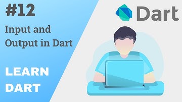 Dart Programming Tutorial | #12 Input and Output in Dart | Aditya Burgula