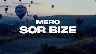 Смотреть клип Mero - Sor Bize [Official Video]