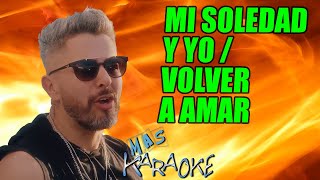 😎 MI SOLEDAD Y YO / VOLVER A AMAR 🟢 Trulala 🎤 MAS KARAOKE #cuarteto chords