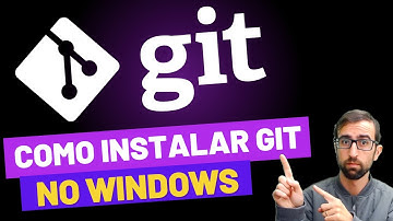 Como instalar e configurar Git / GitHub no Windows (passo a passo)