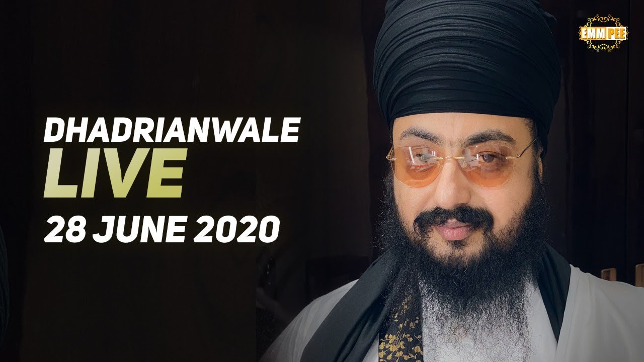 Dhadrianwale Live from Parmeshar Dwar | 28 June 2020 | Emm Pee
