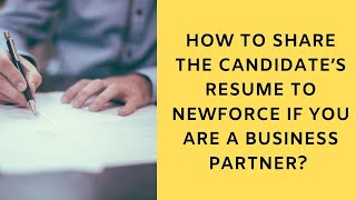 How to login as a business partner and share the candidate’s resume to Newforce screenshot 3