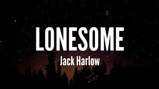 Lonesome - Jack Harlow (Lyrics)
