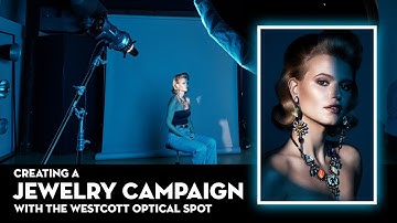 Creating a Jewelry Campaign Image with the Westcott Optical Spot
