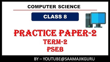 Computer Science //Class 8th//Solved Practice Paper // PSEB