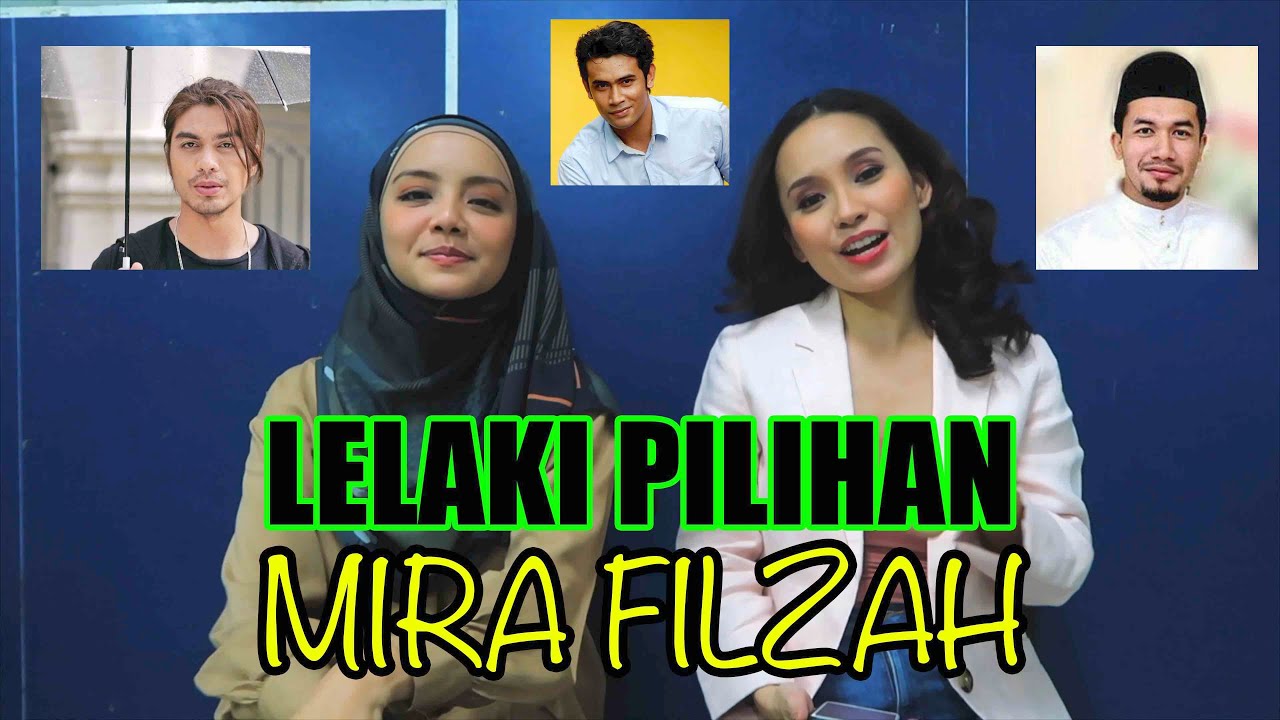 Lelaki Pilihan Mira Filzah