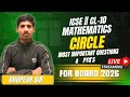 CIRCLE || PYQ'S &amp; MOST IMPORTANT QUESTION || CL-10TH || ICSE || BOARD 2025-26