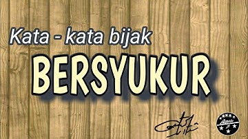 Kata - kata bijak ( Bersyukur )