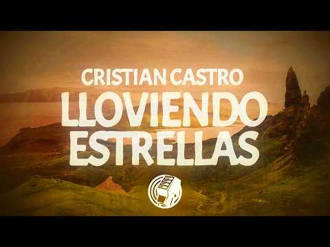 Cristian Castro - Lloviendo Estrellas (Letra/Lyrics)