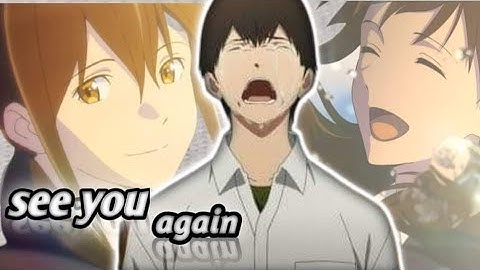 See You Again -  I want to eat your pancreas  [ AMV ]