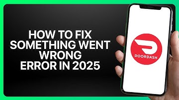 How To Fix Something Went Wrong Error in DoorDash 2025! Tutorial