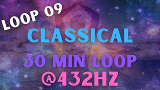 30min Loop of Classical Music @432Hz - Loop 09