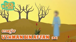 Cerita Sahabat - Sahabat Nabi | Utsman Bin Affan (RA) | Cerita Alquran dalam bahasa Inggris