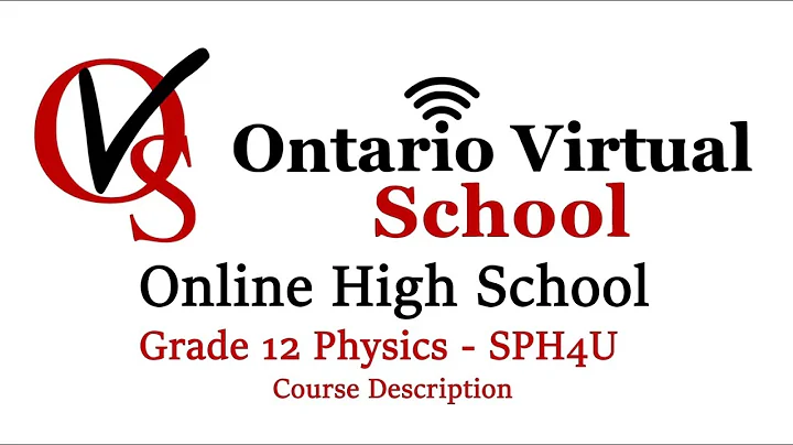 Grade 12 Physics SPH4U  - Course outline - Course description - Ontario Virtual School OVS