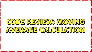 Code Review: Moving average calculation