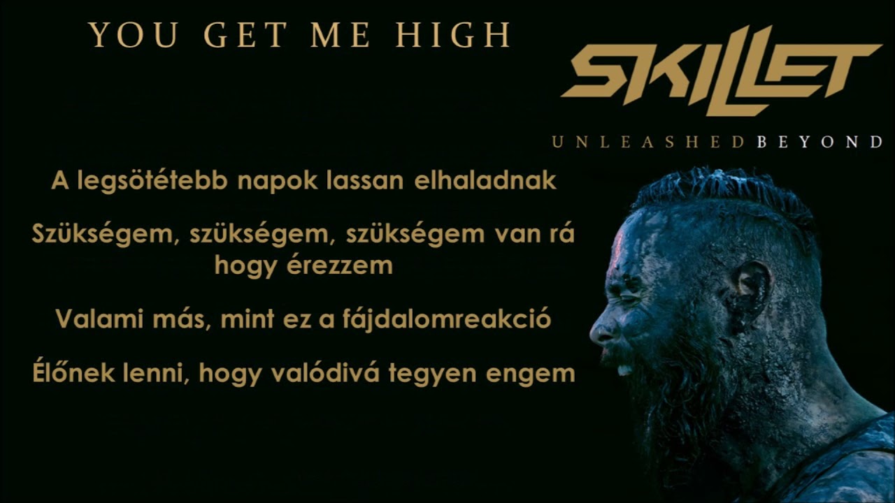 Skillet You Get Me High Magyar Felirat
