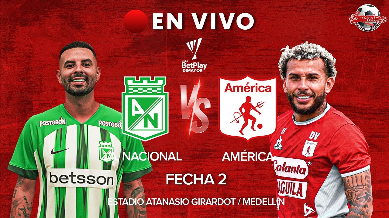🔴 Nacional vs América - PARTIDO DE HOY EN VIVO - 21/07/24 - Fecha 2 ...