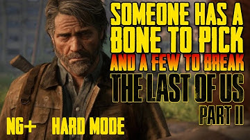 The Last of Us 2 - NG+ HARD MODE - Part 2 - Time to Pay the Piper