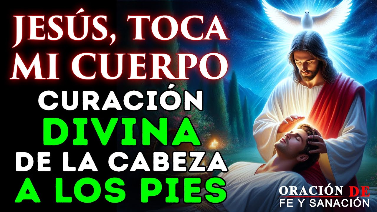 Jesús Está Tocando Tu Cuerpo Mientras Escuchas Esto — La Sanación ...