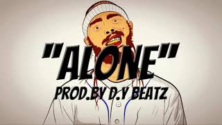 (FREE)''Alone''Post Malone x Fetty Wap Type Beat*2017*Prod.By D.Y Beatz