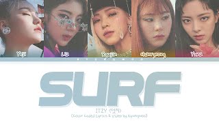 ITZY &#39;SURF&#39; Lyrics (있지 SURF 가사) (Color Coded Eng/Rom/Han)