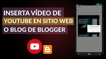 Cómo Insertar un Vídeo de YouTube en mi Sitio Web o Blog de Blogger