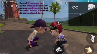 Sosial Xperimen cari pacar virtual di free fire menggunakan akun bot di sosial island