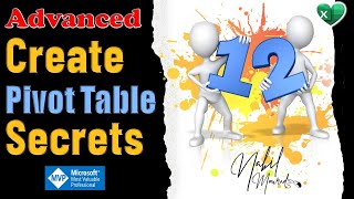 12 Pivot Tables Secrets  for Advanced Excel Users