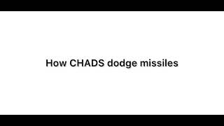 Dodging missiles like a Chad vs a Virgin