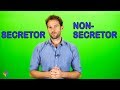 Secretors and Non-Secretors Explained