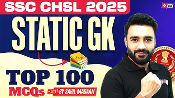 SSC CHSL 2025 | SSC CHSL Static GK Marathon Class | SSC CHSL Static GK 2025 | by Sahil Madaan Sir
