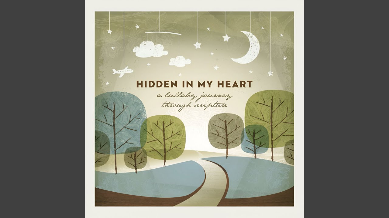 Hidden in My Heart - YouTube