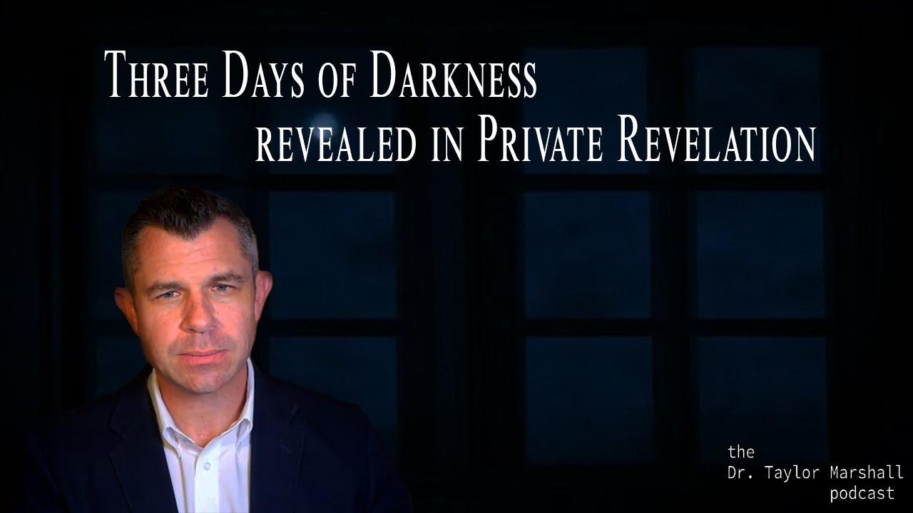 Three Days of Darkness revealed in Private Revelation Dr Taylor