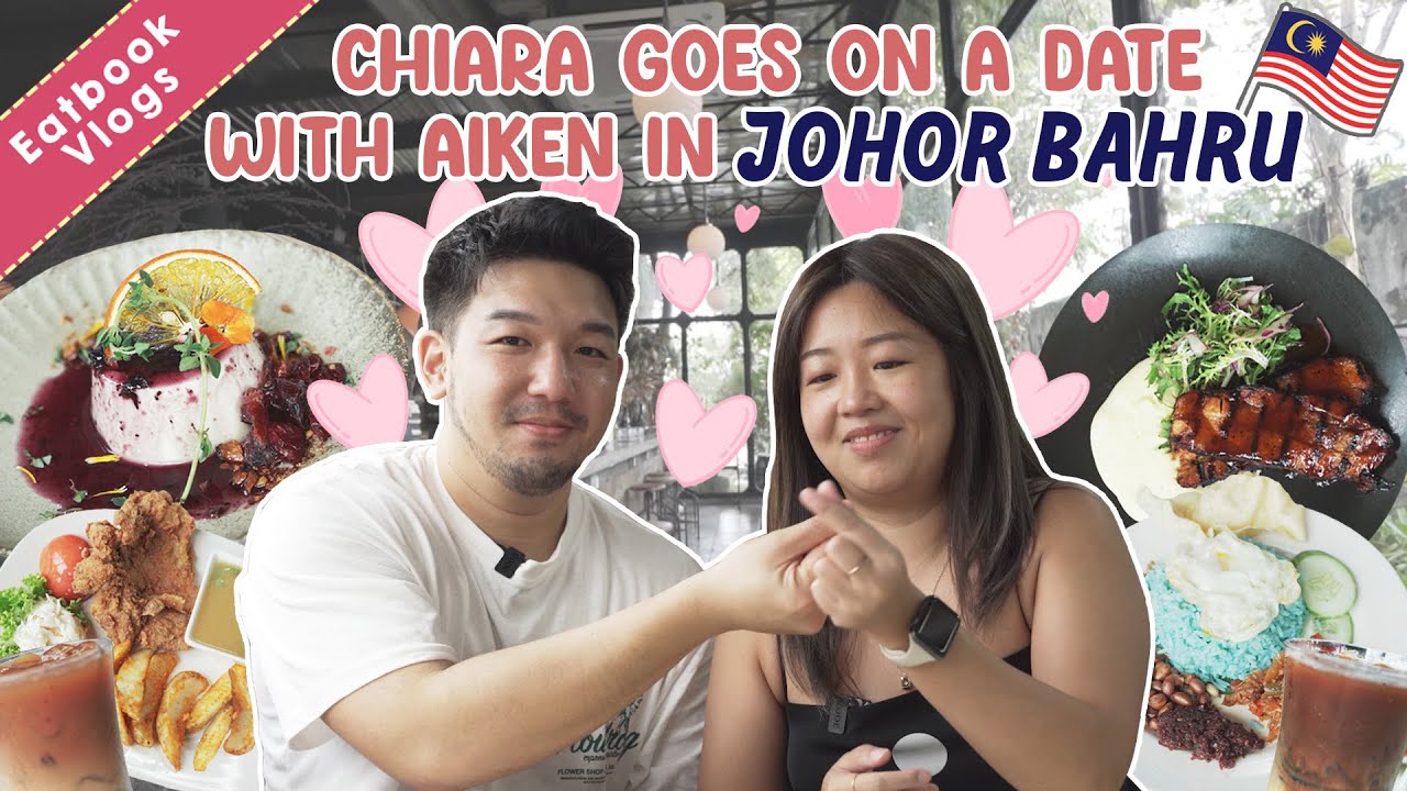 Chiara Goes On A Date with Aiken In Johor Bahru!    Eatbook Overseas Guide   EP 8