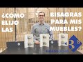 ¿Cómo elegir bisagras de cazoleta para mis muebles o armarios?