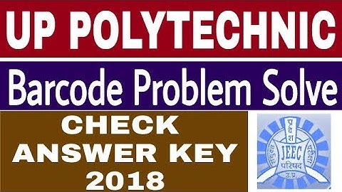 How to check UP POLYTECHNIC Answer Key 2018 | Barcode Problem Solve