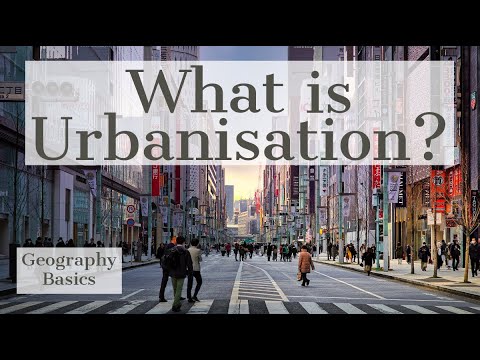 वीडियो: शहरीकरण क्या है