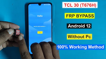 TCL 30 (T676H) FRP Bypass Android 12 | TCL T676H Gmail Lock/frp Unlock Without Pc 100% Working