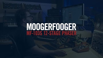 Exploring Moogerfooger Plug-ins | MF-103S 12-Stage Phaser
