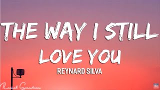 Video thumbnail of "Reynard Silva - The Way I Still Love You  (Lyrics)"