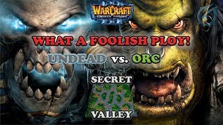 Grubby | Warcraft 3 The Frozen Throne | UD v Orc - What a Foolish Ploy! - Secret Valley